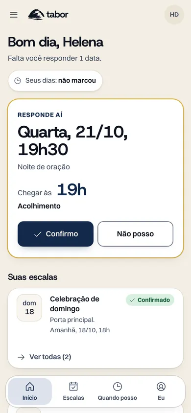 Tela inicial do voluntário no Tabor, com o cartão Responde aí, a escala de quarta e os botões Confirmo e Não posso.